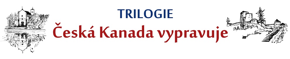 Trilogie Česká Kanada vypravuje